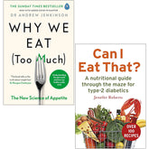 Why We Eat (Too Much) by Dr Andrew Jenkinson, Can I Eat That? by Jenefer Roberts 2 Books Collection Set - Lets Buy Books